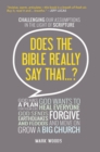 Does The Bible Really Say That? : Challenging our assumptions in the light of Scripture - Book