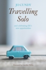 Travelling Solo : and celebrating life's new opportunities - Book