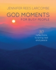 God Moments for Busy People : 30 reflections to start or end your day - Book