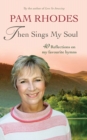 Then Sings My Soul : Reflections on 40 favourite hymns - Book