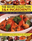 The Recipe Collection: 3 & 4 Ingredients : A boxed set of two cookbooks: over 450 fantastic easy recipes that use only three or four ingredients, all shown step by step in 1550 photographs - Book