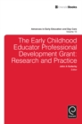 The Early Childhood Educator Professional Development Grant : Research and Practice - Book