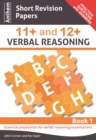 Anthem Short Revision Papers 11+ and 12+ Verbal Reasoning Book 1 - Book