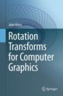 Rotation Transforms for Computer Graphics - Book