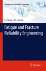 Fatigue and Fracture Reliability Engineering - eBook