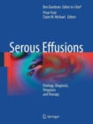 Serous Effusions : Etiology, Diagnosis, Prognosis and Therapy - Book
