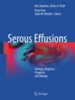 Serous Effusions : Etiology, Diagnosis, Prognosis and Therapy - eBook