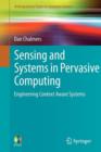 Sensing and Systems in Pervasive Computing : Engineering Context Aware Systems - Book