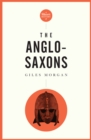 A Pocket Essential Short History of the Anglo-Saxons - Book