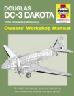 Douglas Dc-3 Dakota Manual : An insight into owning, flying and maintaining the revolutionary American transport aircraft - Book