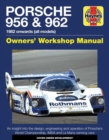 Porsche 956 and 962 Owners' Workshop Manual : 1982 onwards (all models) - Book