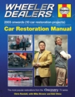Wheeler Dealers Car Restoration Manual : 2003 onwards (10 car restoration projects) - Book