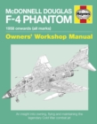 McDonnell Douglas F-4 Phantom Owners' Workshop Manual : An insight into owning, flying and maintaining the legendary Cold War combat jet - Book