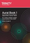 Aural : Aural: Specimen Aural Tests for Trinity College London Exams from 2007 Bk. 1 - Book