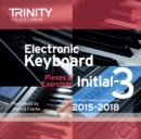 Trinity College London Electronic Keyboard Exam Pieces 2015-18, Initial to Grade 3 (CD only) - Book