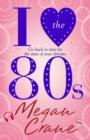 I Love the 80s - eBook