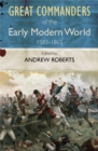 The Great Commanders of the Early Modern World 1567-1865 - Book