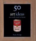 50 Art Ideas You Really Need to Know - eBook