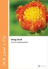 OCR Level 2 ITQ - Unit 34 - Using E-Mail Using Microsoft Outlook 2013 - Book