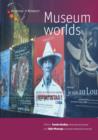 Museum Worlds : Volume 1: Advances in Research - Book