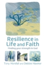 Resilience in Life and Faith : Finding your strength in God - Book
