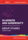 Holy Habits Group Studies: Gladness and Generosity : Leader's Guide - Book