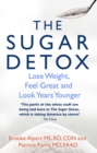 The Sugar Detox : Lose Weight, Feel Great and Look Years Younger - Book
