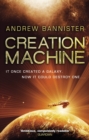 Creation Machine : (The Spin Trilogy 1) - Book