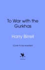 To War with the Gurkhas: War Diaries - Book