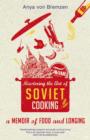 Mastering the Art of Soviet Cooking - Book