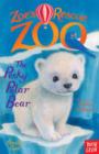 Zoe's Rescue Zoo: The Pesky Polar Bear - Book