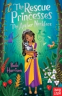 The Rescue Princesses: The Amber Necklace - Book