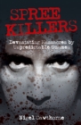 Spree Killers : True and Devastating Massacres of Unpredictable Gunmen - eBook