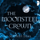Moonsteel Crown - eAudiobook