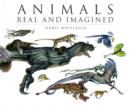 Animals Real and Imagined - Book