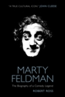 Marty Feldman: The Biography of a Comedy Legend - eBook