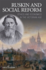 Ruskin and Social Reform : Ethics and Economics in the Victorian Age - eBook