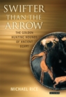 Swifter Than the Arrow : The Golden Hunting Hounds of Ancient Egypt - eBook