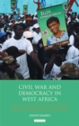 Civil War and Democracy in West Africa : Conflict Resolution, Elections and Justice in Sierra Leone and Liberia - eBook