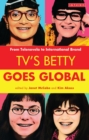 TV's Betty Goes Global : From Telenovela to International Brand - eBook