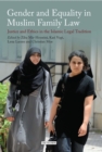 Gender and Equality in Muslim Family Law : Justice and Ethics in the Islamic Legal Tradition - eBook
