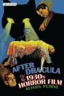 After Dracula : The 1930s Horror Film - eBook