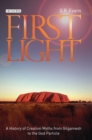 First Light : A History of Creation Myths from Gilgamesh to the God Particle - eBook