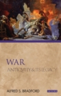 War : Antiquity and its Legacy - eBook
