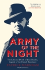 Army of the Night : The Life and Death of Jean Moulin, Legend of the French Resistance - eBook