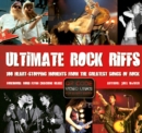 Ultimate Rock Riffs : 100 Heart-Stopping Opening Riffs from the Greatest Songs of Rock - Book