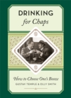 Drinking for Chaps: How to choose one's booze - Book