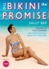 The Bikini Promise: Shape up for summer -100 deliciously healthy recipes - Book