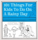 101 Things for Kids to do on a Rainy Day - eBook