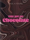 The Joy of Chocolate : Recipes and Stories from the Wonderful World of the Cacao Bean - Book